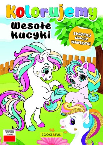 Wesołe kucyki. Kolorujemy, Opracowanie zbiorowe