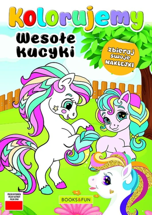 Wesołe kucyki. Kolorujemy, Opracowanie zbiorowe