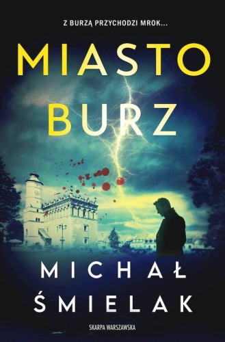 Miasto Burz wyd. specjalne, Michał Śmielak