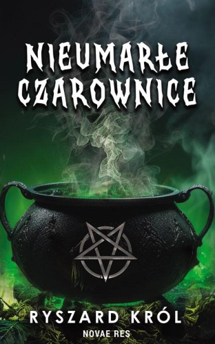 Nieumarłe czarownice. Tom 1, Ryszard Król