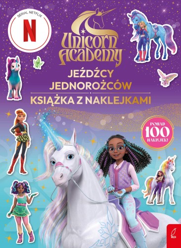 Jeźdźcy Jednorożców. Unicorn Academy. Książka...