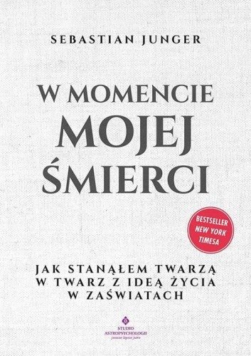 W momencie mojej śmierci.  Jak stanąłem twarzą...