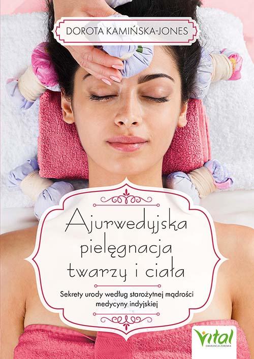 Ajurwedyjska pielęgnacja twarzy i ciała....