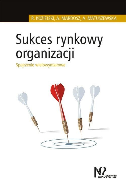 Sukces rynkowy organizacji. Spojrzenie...
