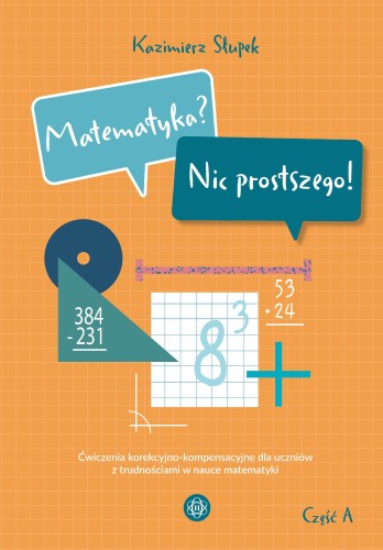 Matematyka? Nic prostszego! Część A ćwiczenia...