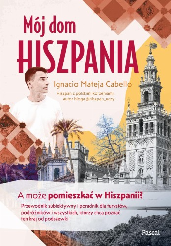 Mój dom, Hiszpania. A może pomieszkać w...