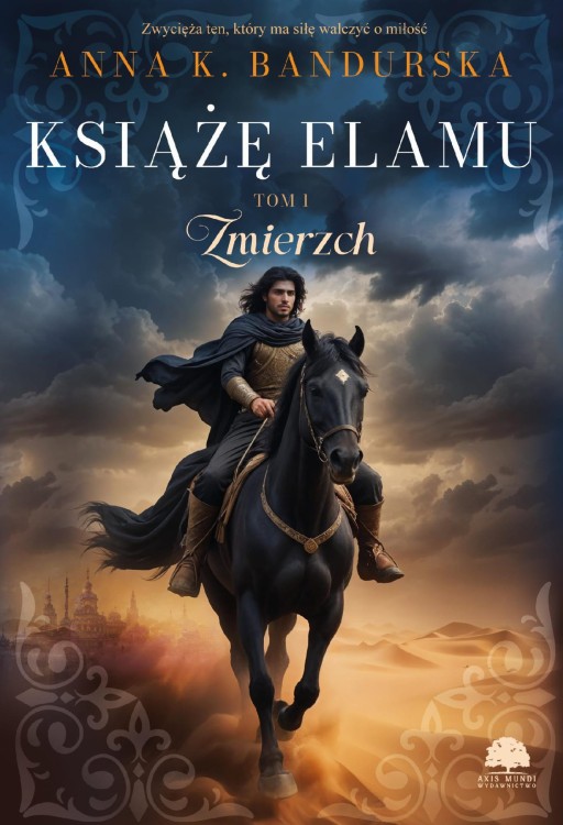 Zmierzch. Książę Elamu. Tom 1, Anna K. Bandurska