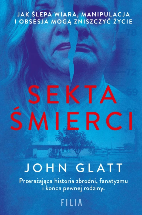Sekta śmierci. Jak ślepa wiara, manipulacja i...