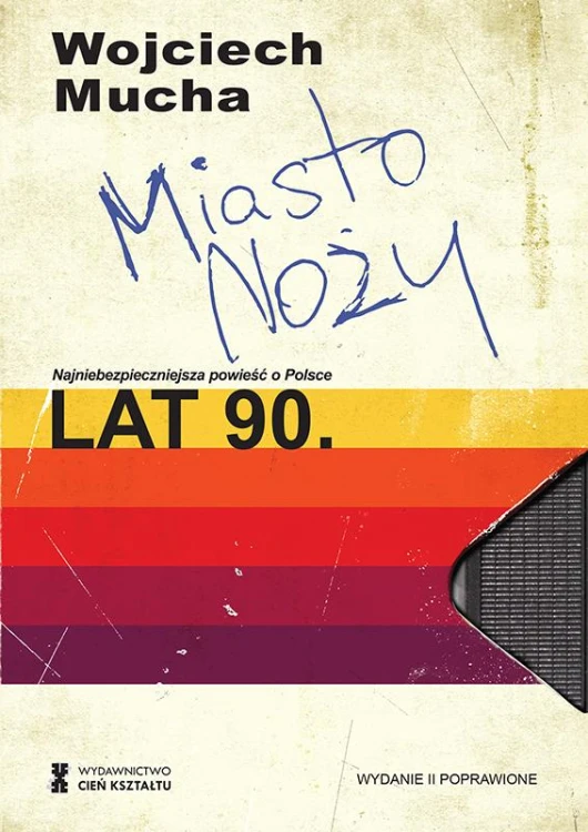 Miasto noży wyd. 2, Wojciech Mucha