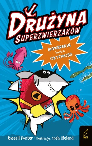 Superrekin kontra Oktoboss. Drużyna...