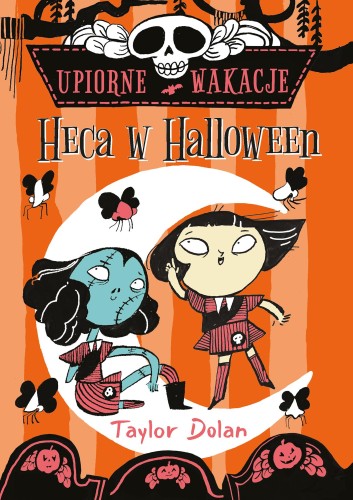 Heca w Halloween. Upiorne wakacje, Taylor Dolan