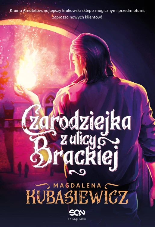 Czarodziejka z ulicy Brackiej. Czarodziejka z...
