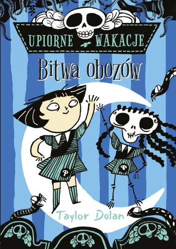 Bitwa obozów. Upiorne wakacje, Taylor Dolan