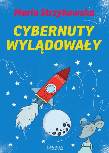 Cybernuty wylądowały, Maria Strzykowska