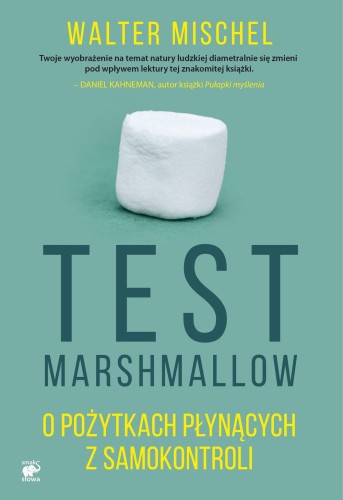 Test marshmallow o pożytkach płynących z...