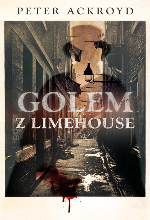 Golem z limehouse, Peter Ackroyd