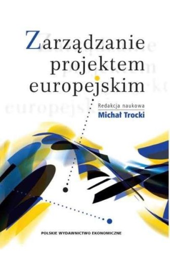 Zarządzanie projektem europejskim, Michał Trocki