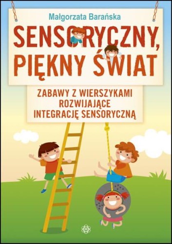 Sensoryczny piękny świat zabawy z wierszykami...
