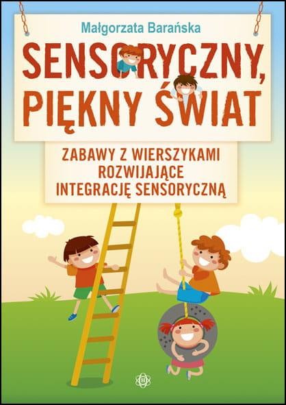 Sensoryczny piękny świat zabawy z wierszykami...