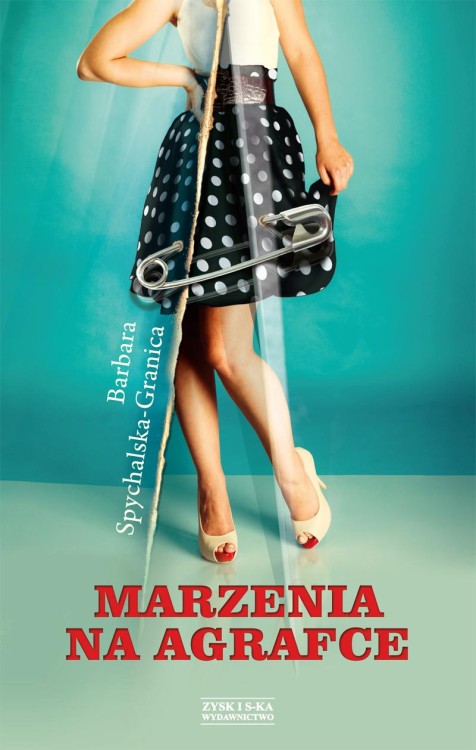 Marzenia na agrafce, Barbara Spychalska-Granica