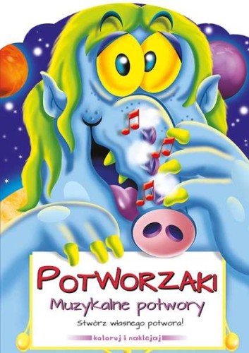 Potworzaki muzykalne potwory, Opracowanie Zbiorowe