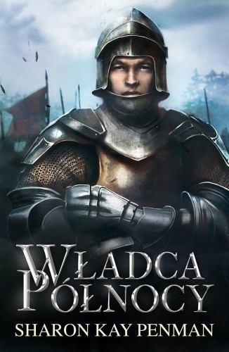 Władca północy, Sharon Kay Penman