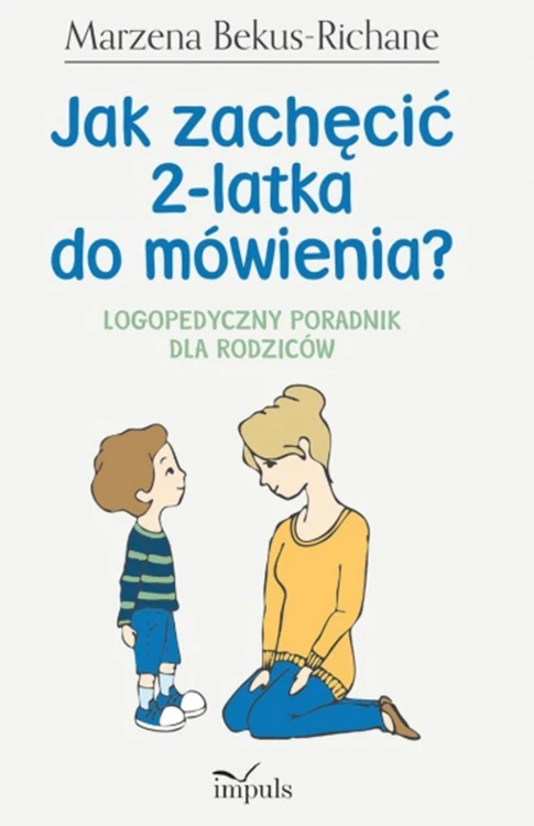 Jak zachęcić 2-latka do mówienia logopedyczny...