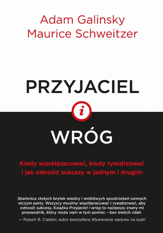 Przyjaciel i wróg kiedy współpracować kiedy...