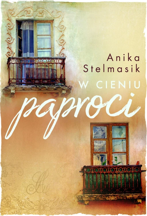 W cieniu paproci, Anika Stelmasik