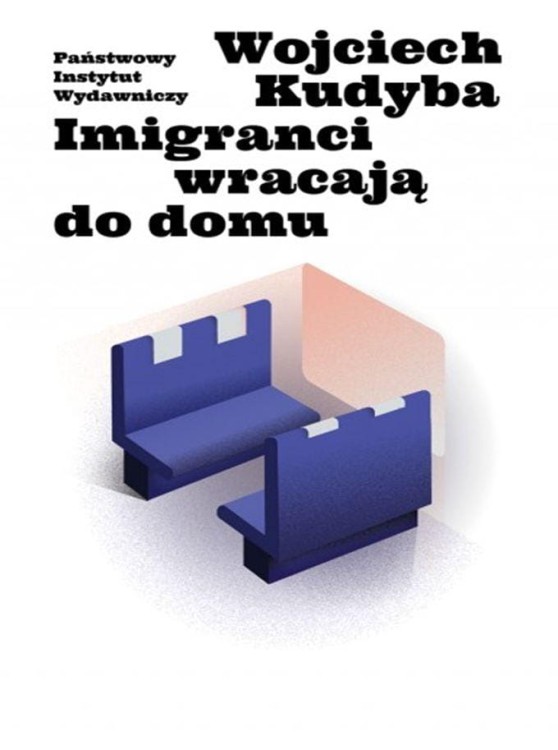 Imigranci wracają do domu, Wojciech Kudyba
