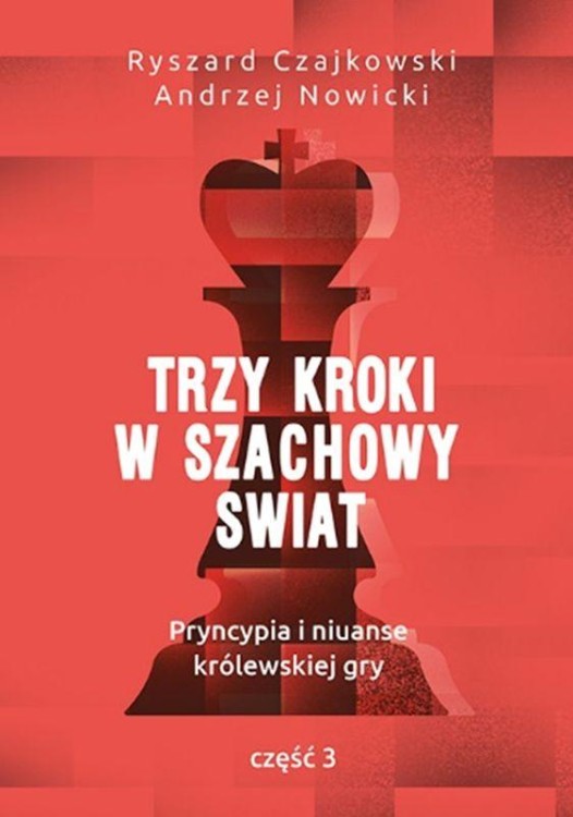 Trzy kroki w szachowy świat. Pryncypia i...