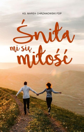 Śniła mi się miłość, Marek Chrzanowski