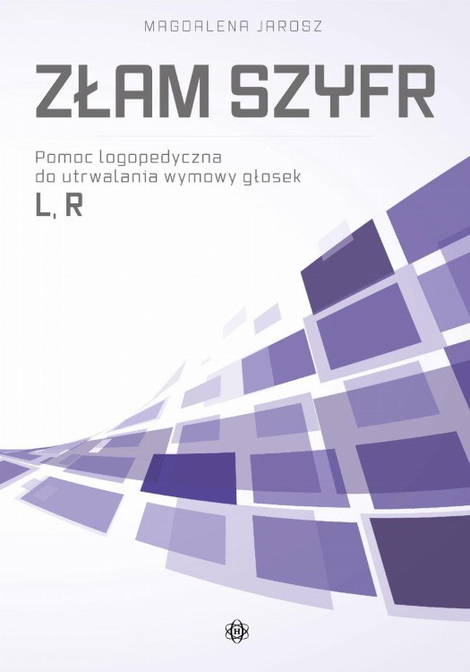 Złam szyfr. Pomoc logopedyczna do utrwalania...