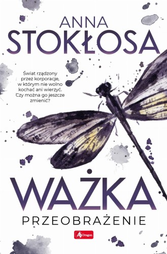 Ważka. Przeobrażenie, Anna Stokłosa