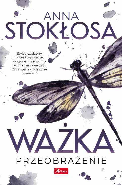 Ważka. Przeobrażenie, Anna Stokłosa