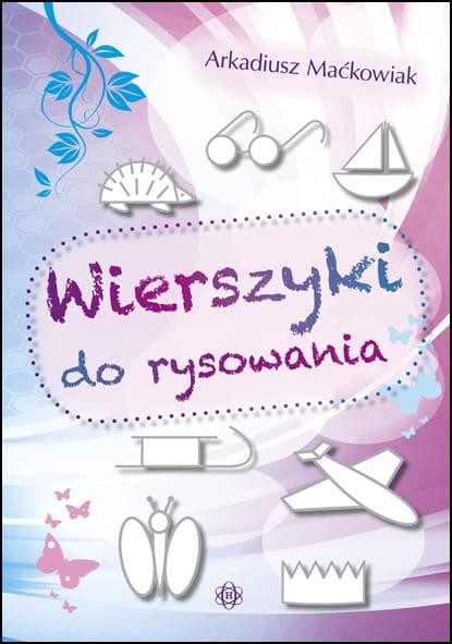 Wierszyki do rysowania, Arkadiusz Maćkowiak