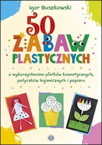 50 zabaw plastycznych z wykorzystaniem płatków...