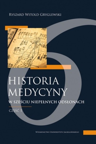 Historia medycyny w sześciu niepełnych...