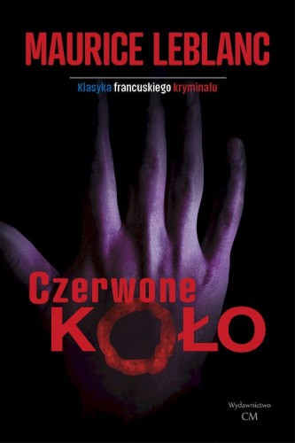 Czerwone koło, Maurice Leblanc