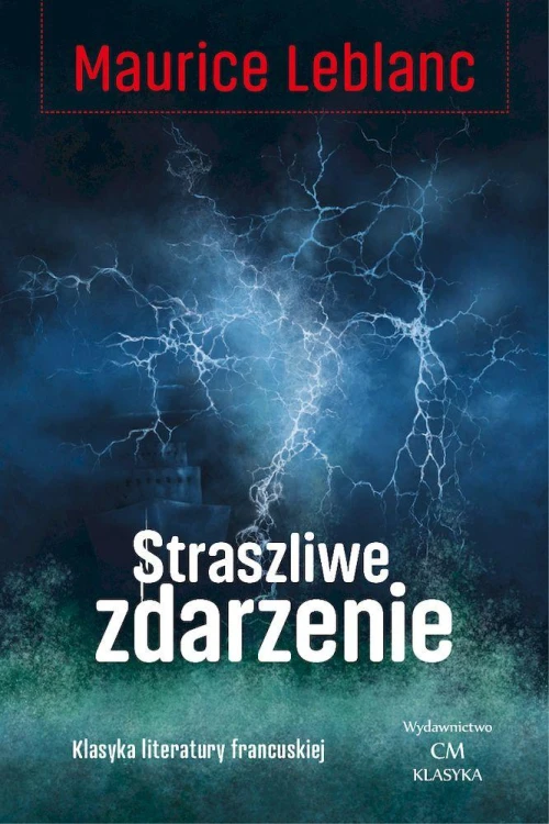 Straszliwe zdarzenie, Maurice Leblanc