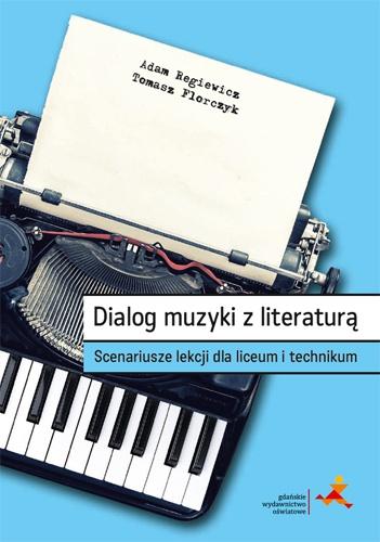 Dialog muzyki z literaturą. Scenariusze lekcji...