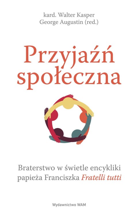 Przyjaźń społeczna. Braterstwo w świetle...