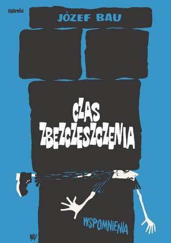 Czas zbezczeszczenia, Józef Bau