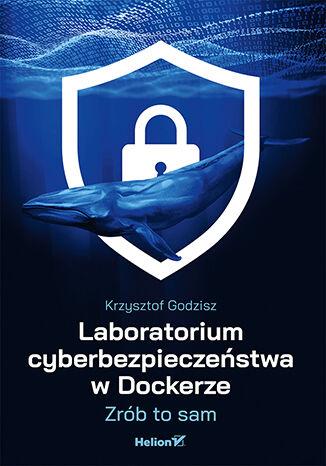 Laboratorium cyberbezpieczeństwa w Dockerze....