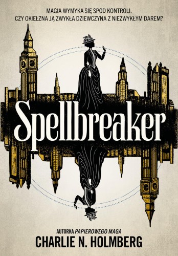 Spellbreaker, Charlie N. Holmberg