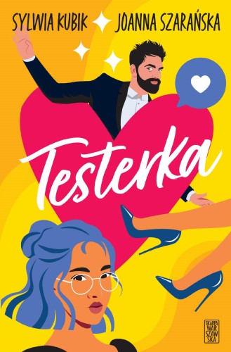Testerka, Sylwia Kubik,Joanna Szarańska