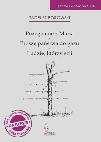 Pożegnanie z Marią / Proszę państwa do gazu /...