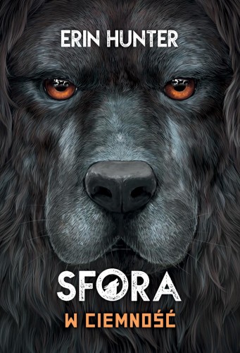 W ciemność. Sfora. Tom 3 wyd. 2023, Erin Hunter