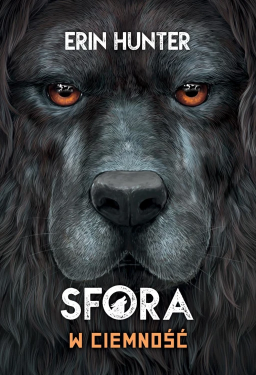 W ciemność. Sfora. Tom 3 wyd. 2023, Erin Hunter