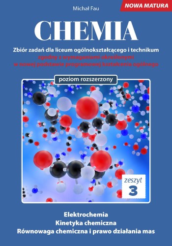 Chemia nowa matura zeszyt 3, Michał Fau